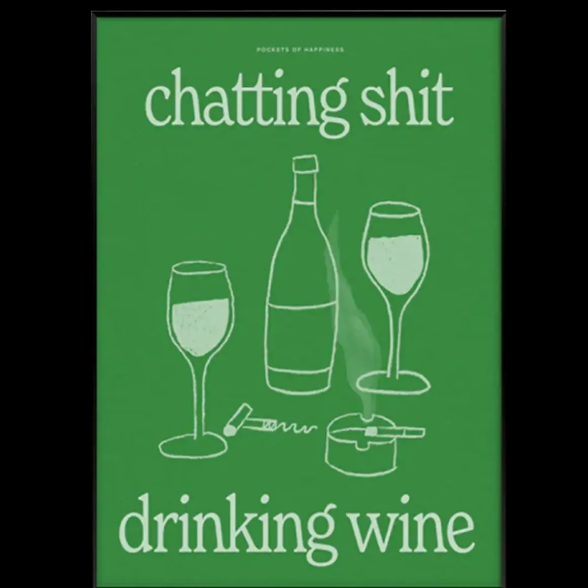 Affiche A3 Chatting Shit Drinking Wine