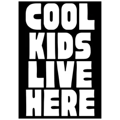 Affiche Cool Kids Live Here - A3