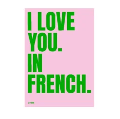 Affiche I love you in French - 50 x 70 cm - Edition limitée Fleux