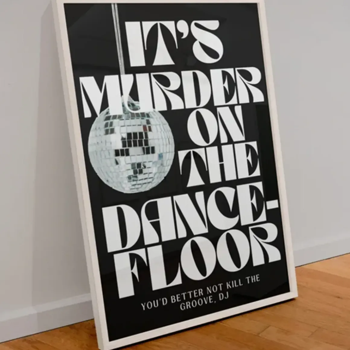 Affiche It's murder on the dancefloor - A4