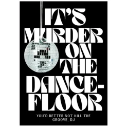 Affiche It's murder on the dancefloor - A6