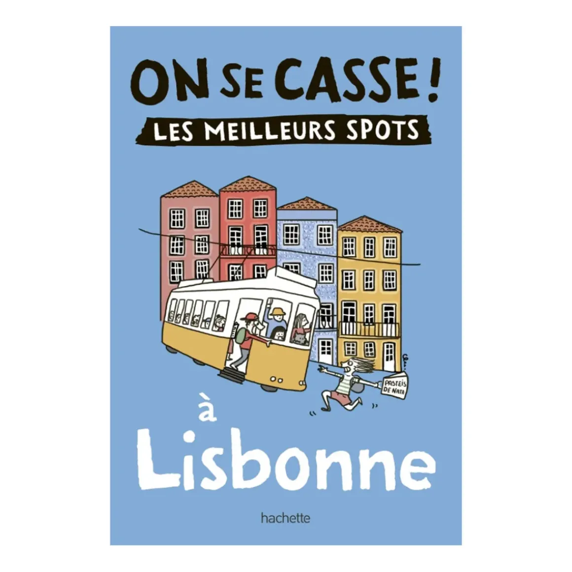 Guide On Se Casse ! Les Meilleurs Spots À Lisbonne