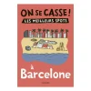 Guide On Se Casse ! Les Meilleurs Spots À Barcelone