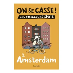 Guide On Se Casse ! Les Meilleurs Spots À Amsterdam